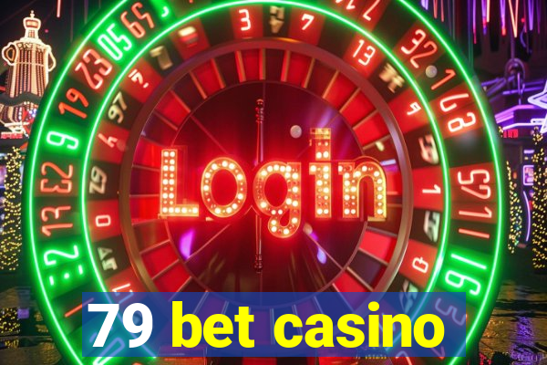 79 bet casino